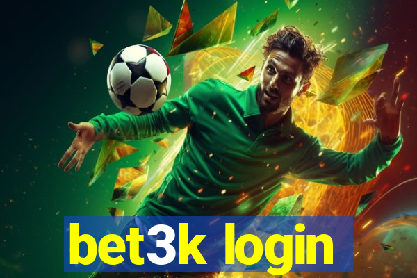 bet3k login